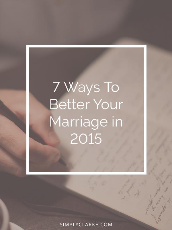 7 Ways To Better Your Marriage in 2015