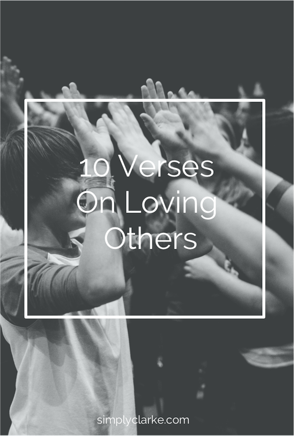 10 Verses on Loving Others