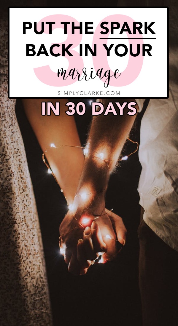 put-the-spark-back-in-your-marriage-in-30-days-simply-clarke